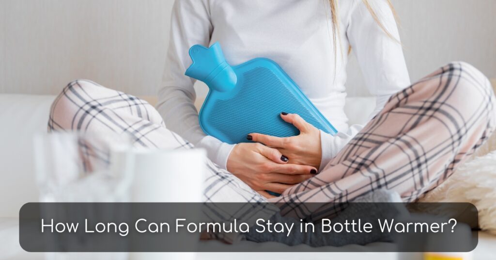 How Long Can Formula Stay in Bottle Warmer