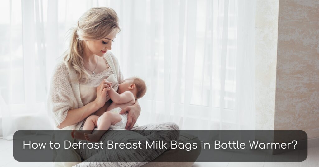 How to Defrost Breast Milk Bags in Bottle Warmer