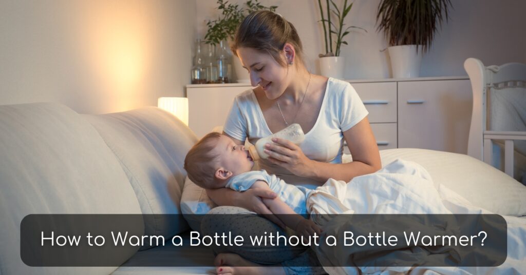 How to Warm a Bottle without a Bottle Warmer