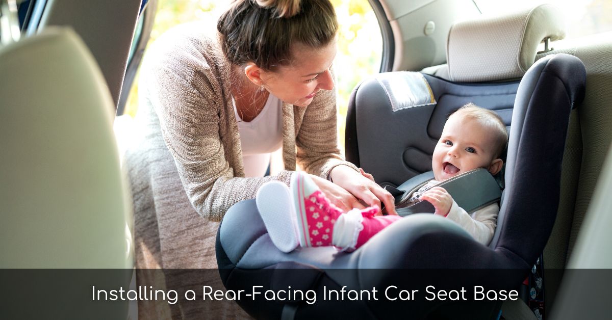 Installing a Rear-Facing Infant Car Seat Base